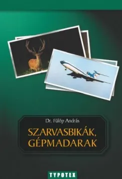 Vedd meg most Szarvasbikák gépmadarak