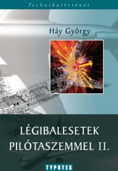 Csak ma Légibalesetek pilótaszemmel II.