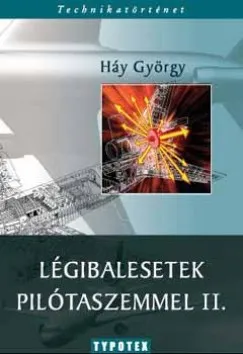 Légibalesetek pilótaszemmel II. Gyors szállítás
