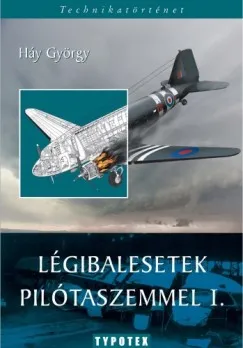 Bestseller Légibalesetek pilótaszemmel I.