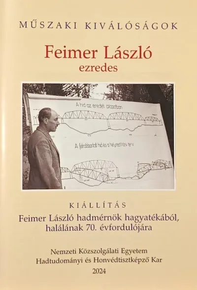 Kiárusítás Műszaki kiválóságok - Feimer László ezredes - Kiállítás Feimer László hadmérnök hagyatékából, halálának 70. évfordulójára