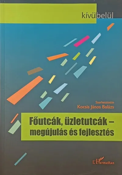 Korlátozott ajánlat Főutcák, üzletutcák - Megújulás és fejlesztés