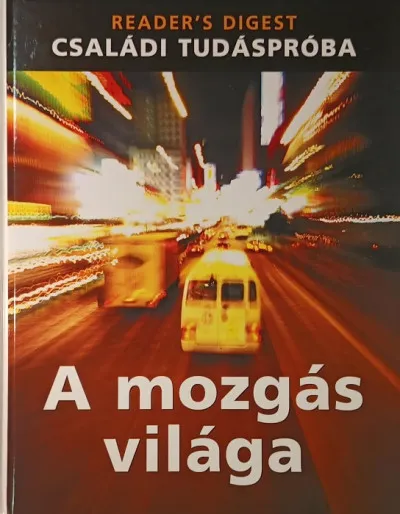 A közlekedés világa - A mozgás világa Azonnali szállítás