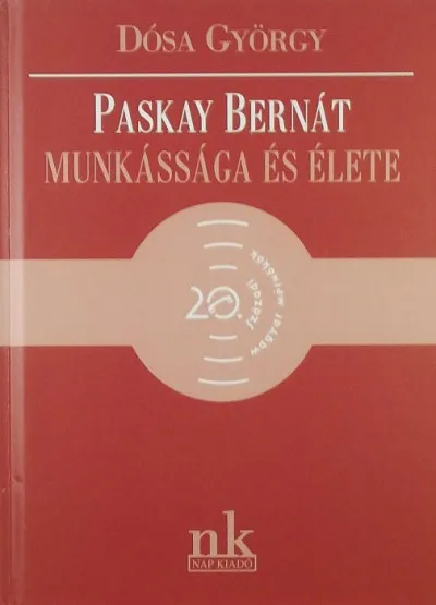 Paskay Bernát munkássága és élete - 20. századi magyar mérnökök - Távközlés Vedd meg most