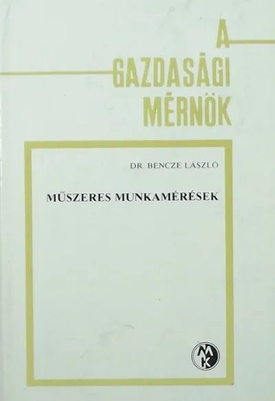 Gyors szállítás Műszeres munkamérések - A gazdasági mérnök