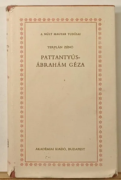 Pattantyús-Ábrahám Géza - A múlt magyar tudósai Expressz szállítás
