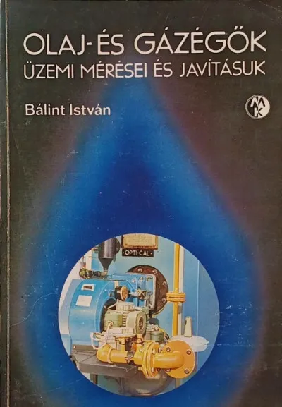 Olaj- és gázégők - Üzemi mérései és javításuk Olcsó