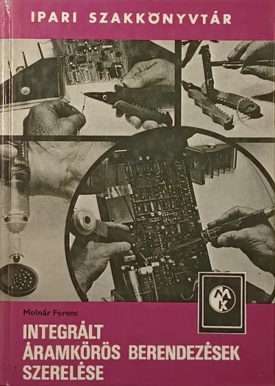 Csak ma Integrált áramkörös berendezések szerelése