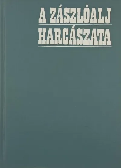 A zászlóalj harcászata - Harci példák a Nagy Honvédő Háborúból Gyors szállítás