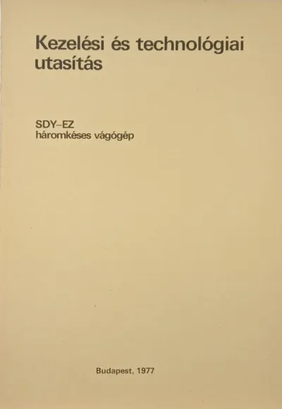 Kezelési és technológiai utasítás - SDY-EZ háromkéses vágógép Expressz kézbesítés