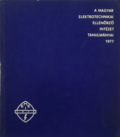 Vedd meg online A Magyar Elektrotechnikai Ellenőrző Intézet tanulmányai 1977