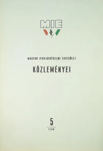 Szuper ajánlat A Magyar Iparjogvédelmi Egyesület közleményei 5 (1972)