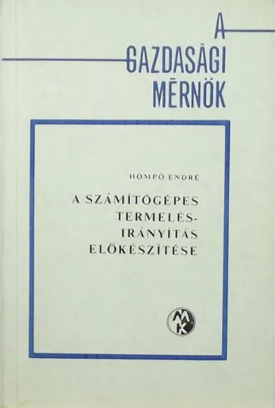 Expressz kézbesítés A számítógépes termelésirányítás előkészítése - A gazdasági mérnök