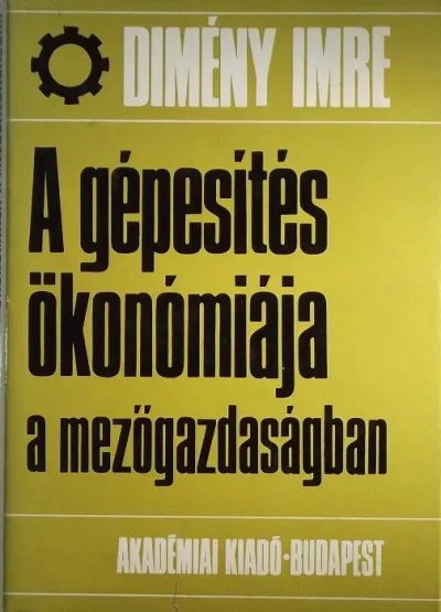 A gépiesítés ökonómiája a mezőgazdaságban Szezonális akció