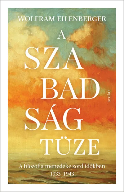 Azonnal elérhető A szabadság tüze - A filozófia menedéke zord időkben 1933-1943