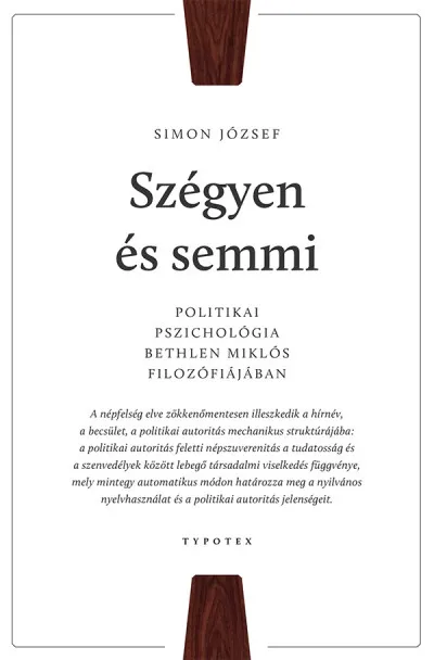 Kedvezményes ár Szégyen és semmi - Politikai pszichológia Bethlen Miklós filozófiájában