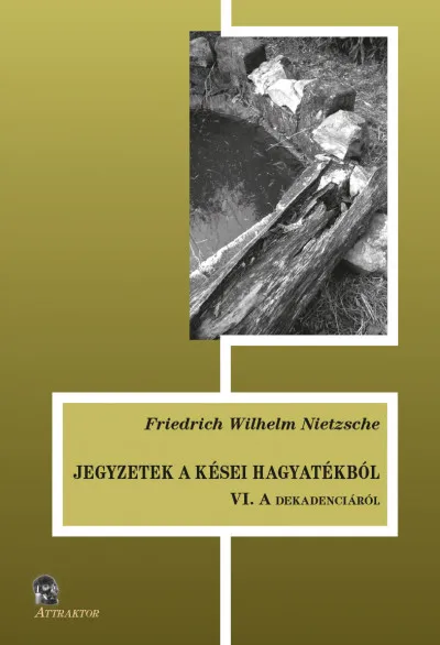 Jegyzetek a kései hagyatékból VI. - A dekadenciáról Kiárusítás