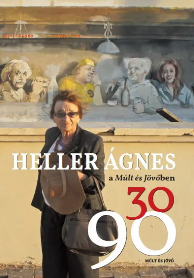 Heller Ágnes a Múlt és Jövőben 30/90 Bestseller