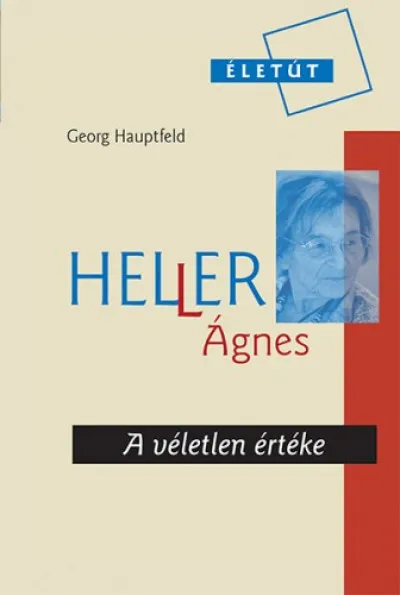 Heller Ágnes - A véletlen értéke Vedd meg online