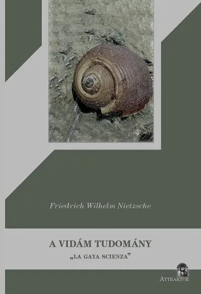 A vidám tudomány - "La gaya scienza" Csak ma