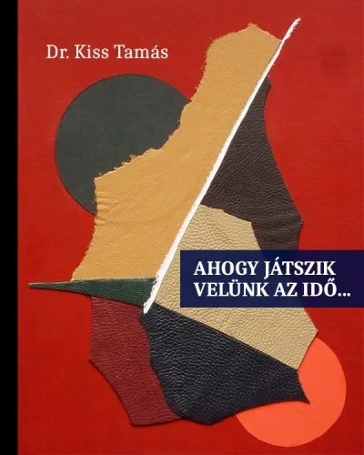 Vásárlói kedvenc Ahogy játszik velünk az idő...