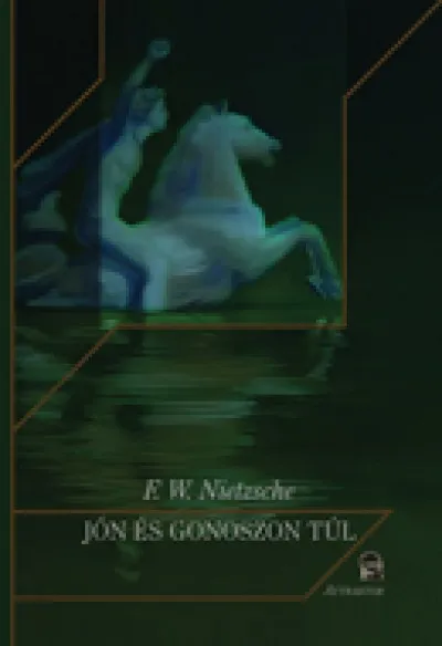 Jón és gonoszon túl - Egy jövőbéli filozófia előjátéka Vedd meg most
