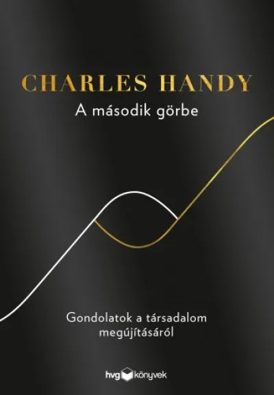A második görbe - Gondolatok a társadalom megújításáról Expressz szállítás