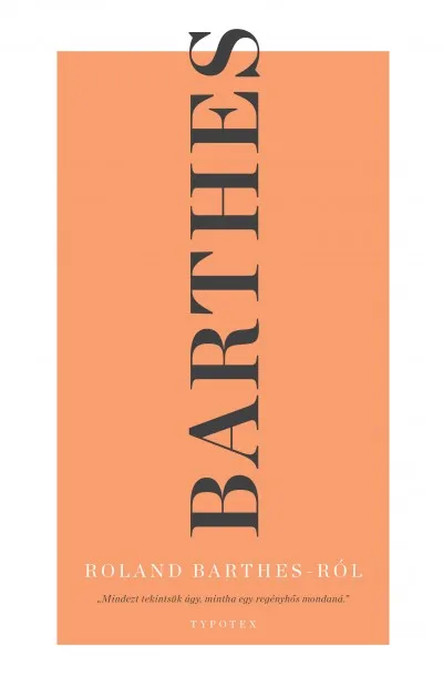 Szuper ajánlat Roland Barthes Roland Barthes-ról