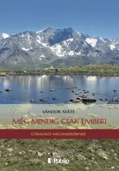 Korlátozott ajánlat Még mindig csak emberi - Aforizmák és szentenciák (Nietzsche Emberi, nagyon is emberi c. könyvének nyomdokain)