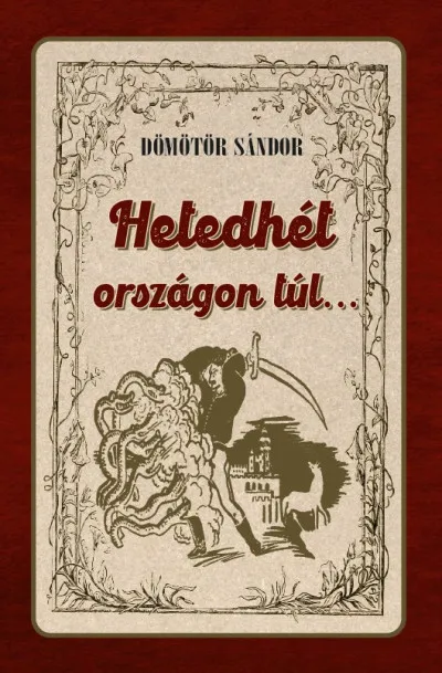 Vedd meg most Hetedhét országon túl...
