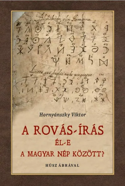 Azonnali szállítás Rovás-írás él-e a magyar nép között?