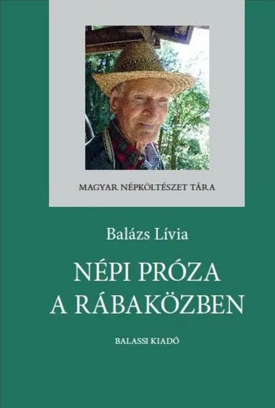 Népi próza a Rábaközben Szuper ajánlat