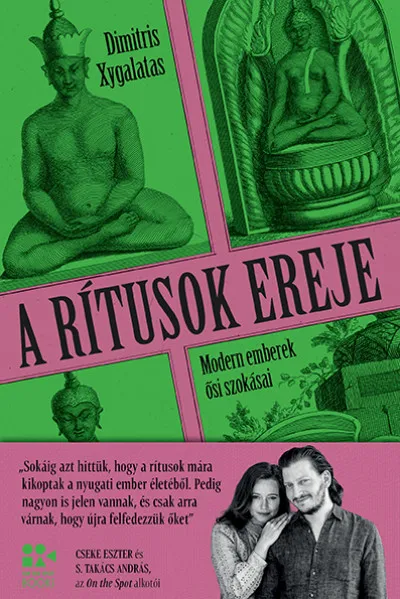 A rítusok ereje - Modern emberek ősi szokásai Rendeld meg most
