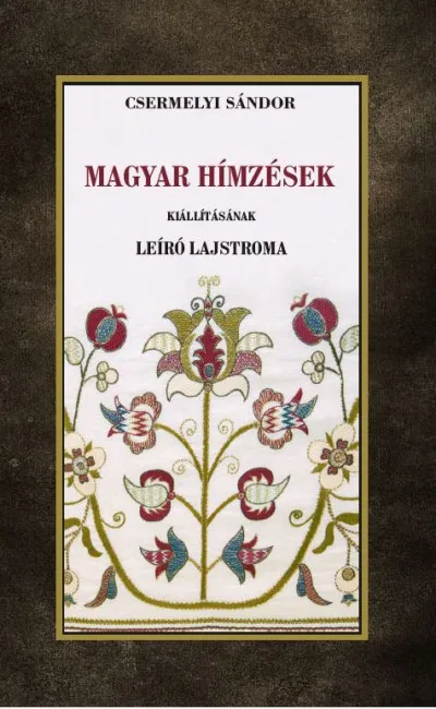Kiárusítás Magyar hímzések kiállításának leíró lajtroma