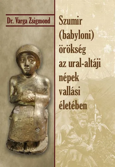 Újdonság Szumir (babyloni) örökség az ural-altáji népek vallási életében