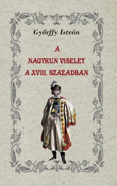 Újdonság A nagykun viselet a XVIII. században
