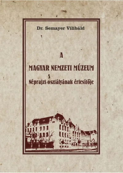 Árcsökkenés A Magyar Nemzeti Múzeum Néprajzi osztályának értesítője