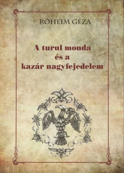 A turul monda és a kazár nagyfejedelem Exkluzív ajánlat