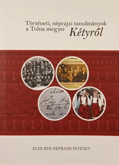Árcsökkenés Történeti, néprajzi tanulmányok a Tolna megyei Kétyről