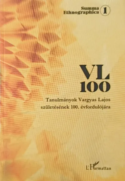 Vásárlói kedvenc VL 100 - Tanulmányok Vargyas Lajos születésének 100. évfordulójára