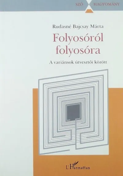 Rendeld meg most Folyosóról folyosóra - A variánsok útvesztői között