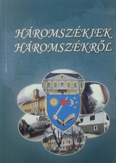 Vedd meg most Háromszékiek Háromszékről