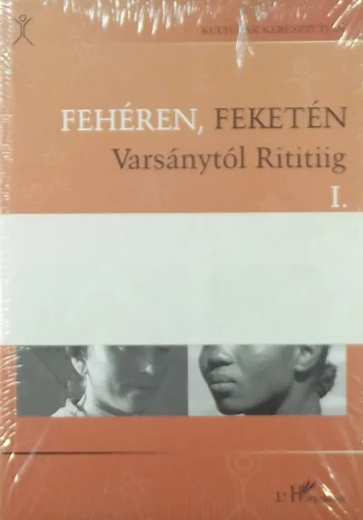 Fehéren, feketén Varsánytól Rititiig I-II. Olcsóbb
