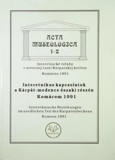 Interetnikus kapcsolatok a Kárpát-medence északi részén - Acta Museologica 1-2. Akciós ár
