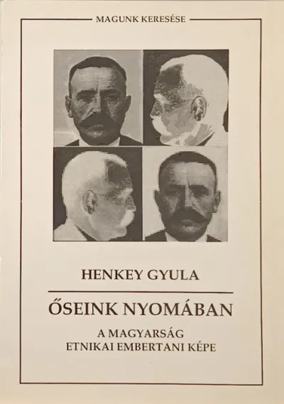 Alacsony ár Őseink nyomában - A magyarság etnikai embertani képe