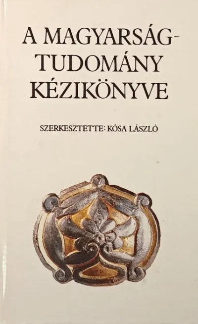 A magyarságtudomány kézikönyve Vedd meg online