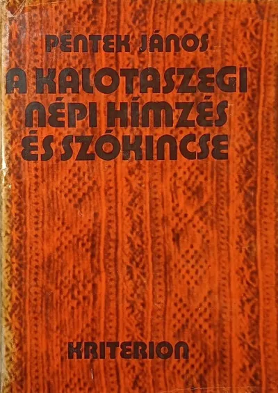 A kalotaszegi népi hímzés és szókincse Rendeld meg most