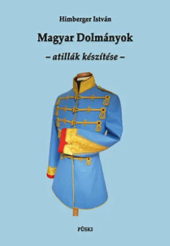 Magyar Dolmányok - atillák készítése Biztonságos fizetés