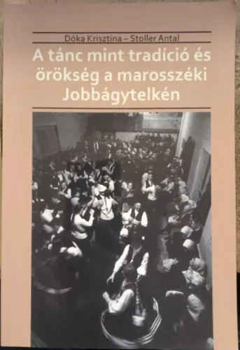 A tánc mint tradíció és örökség a marosszéki Jobbágytelkén Akció
