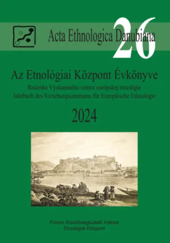 Gyors szállítás Acta Ethnologica Danubiana 26, Az Etnológiai Központ Évkönyve 2024